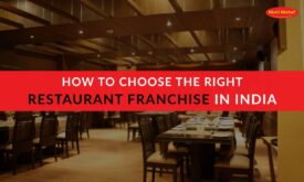 How to Choose the Right Restaurant Franchise in India