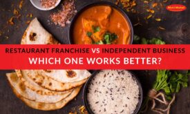 Restaurant Franchise vs. Independent Business Which One Works Better
