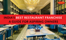 India’s Best Restaurant Franchise: A Guide for Aspiring Owners