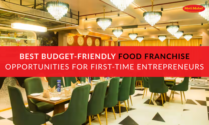 Best Budget-Friendly Food Franchise Opportunities for First-Time Entrepreneurs