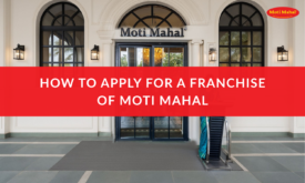 How to Apply for a Franchise of Moti Mahal
