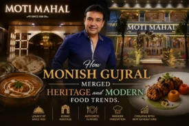 How Monish Gujral Merged Heritage and Modern Food Trends