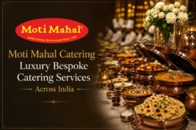 Moti Mahal Catering – Luxury Bespoke Catering Services Across India