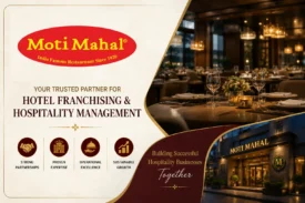 Moti Mahal Management Services Pvt. Ltd. – Your Trusted Partner for Hotel Franchising & Hospitality Management